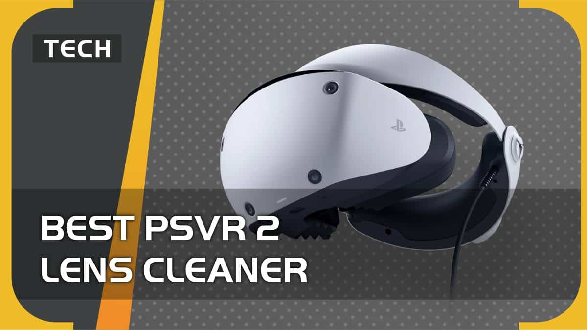 Best PSVR 2 lens cleaner – keep your VR headset clean