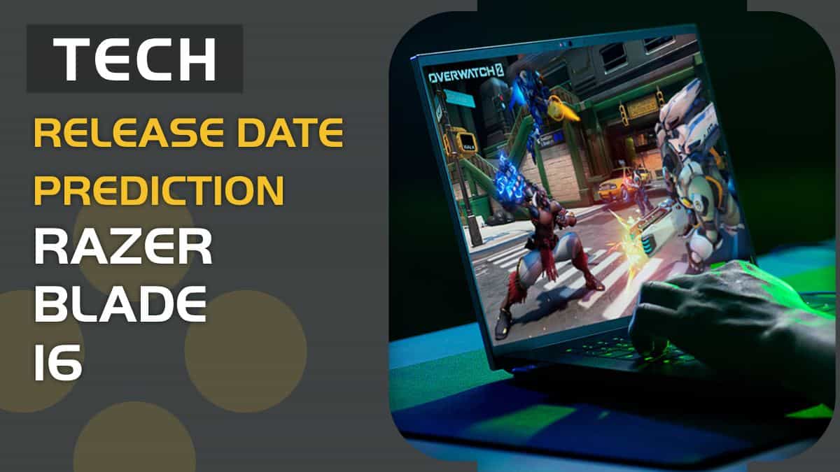 Razer Blade 16 release date speculation – when is it out?