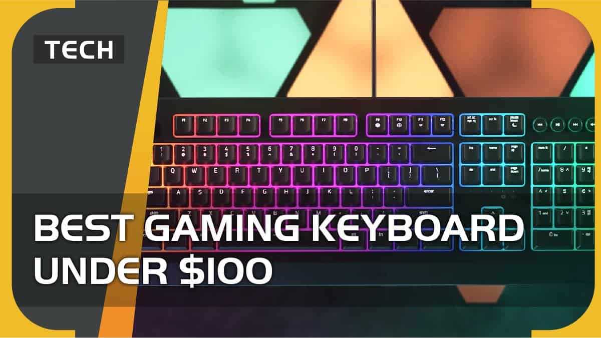 Best gaming keyboards under $100 in 2024- budget, mechanical and wired