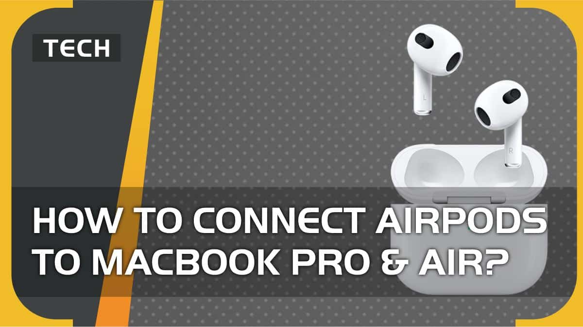 How to connect AirPods to MacBook Pro & Air?