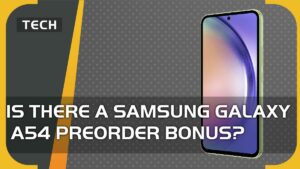 Is there a Samsung Galaxy A54 preorder bonus?
