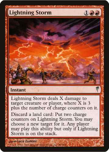 Desert Bloom decklist: Lightning Storm. Lightning Storm deals X damage to target creature or player, where X is 3 plus the number of charge counters on it.