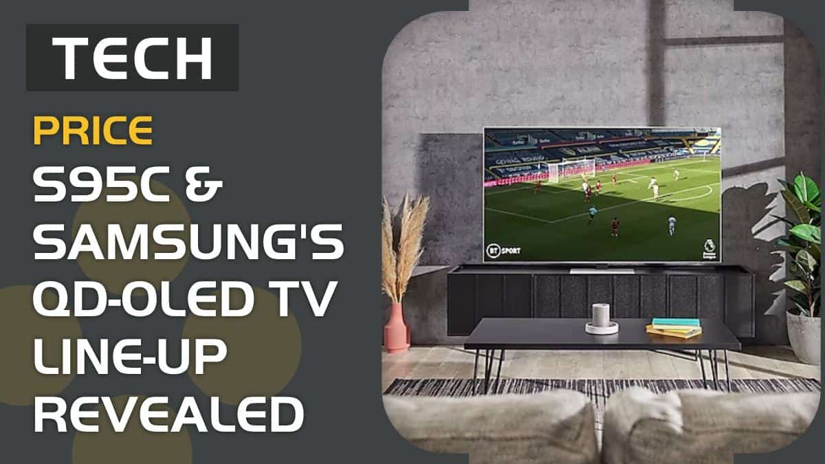 S95C price revealed with rest of Samsung QD-OLED TV
line-up