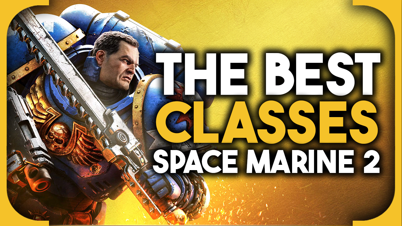 Space Marine 2 best class tier list