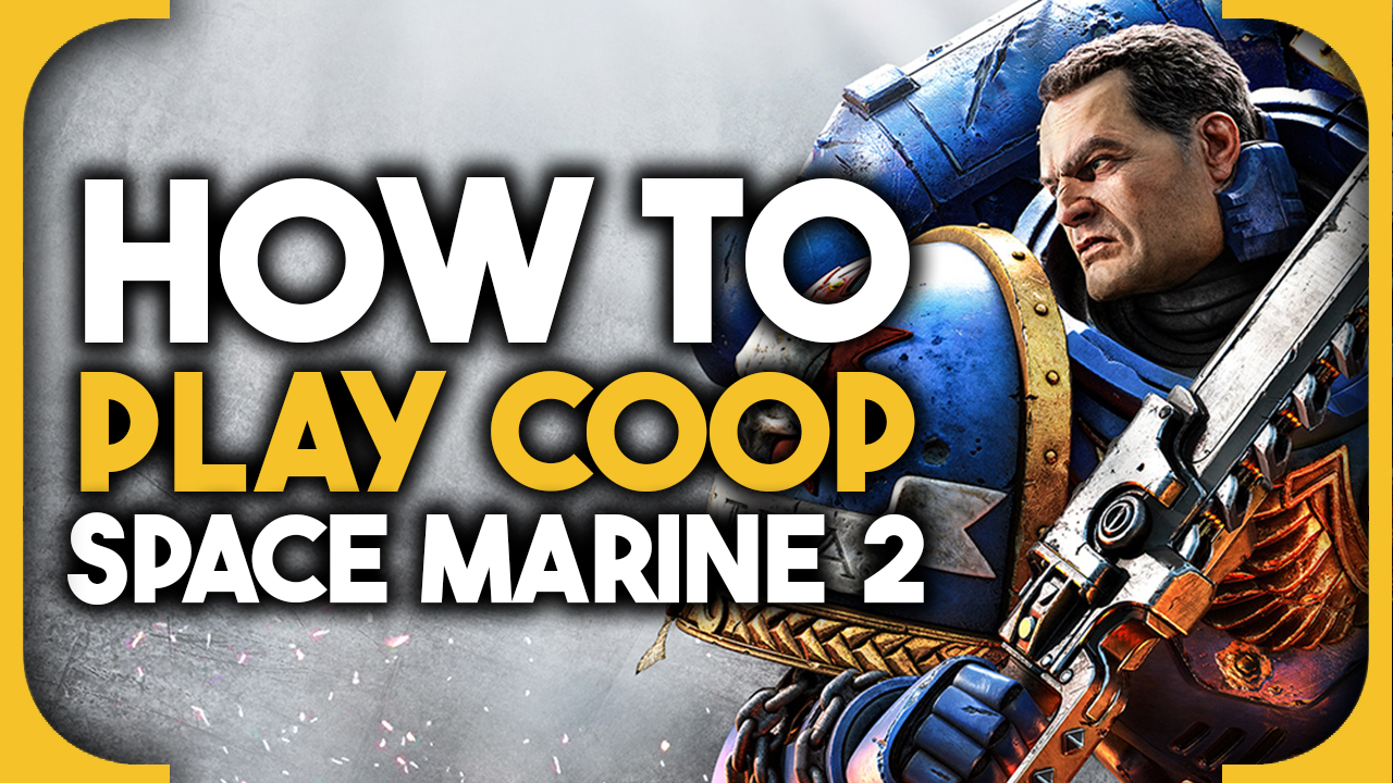 How to play Space Marine 2 co-op