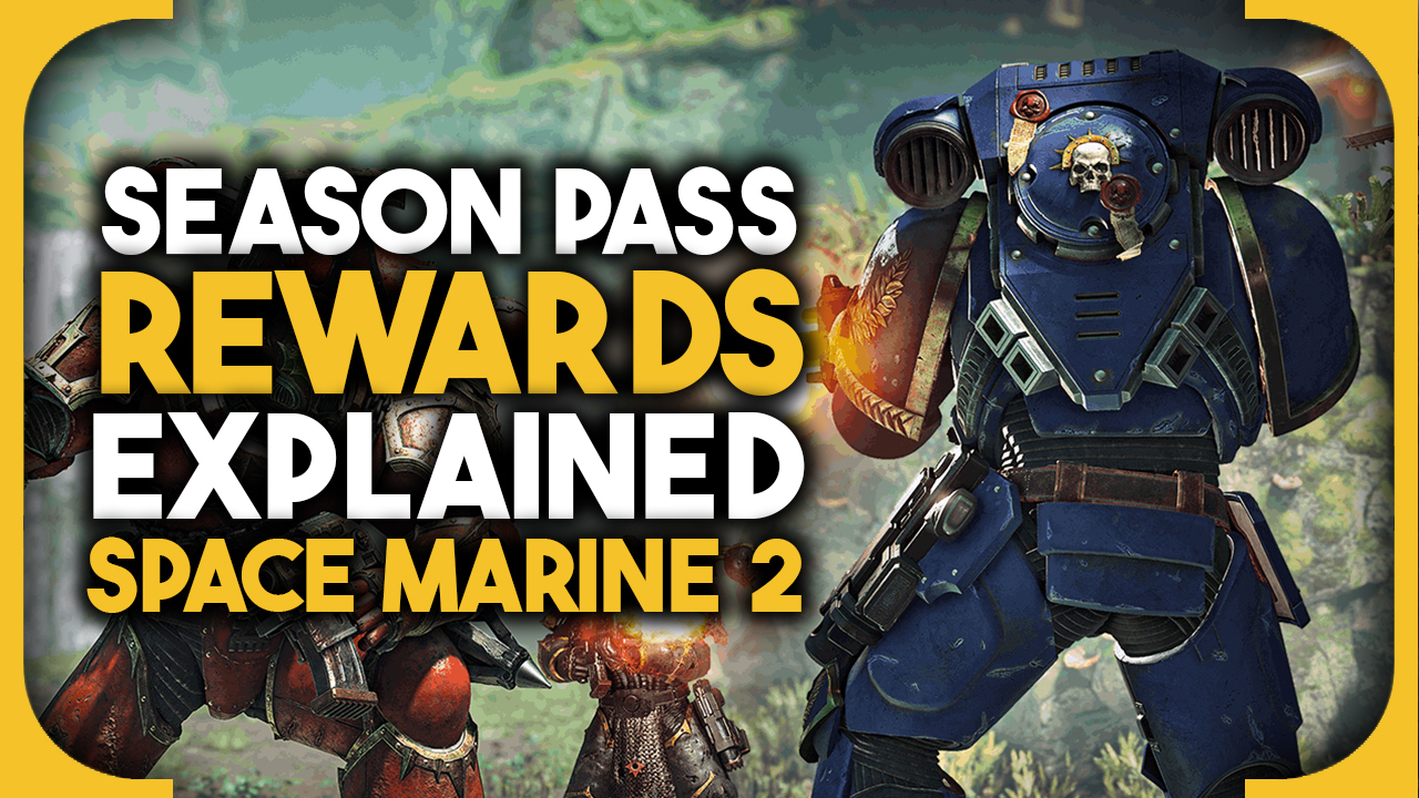 Space Marine 2 Season Pass rewards explained: feature image with text.