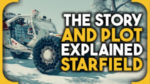 Starfield story and plot explained - the story so far