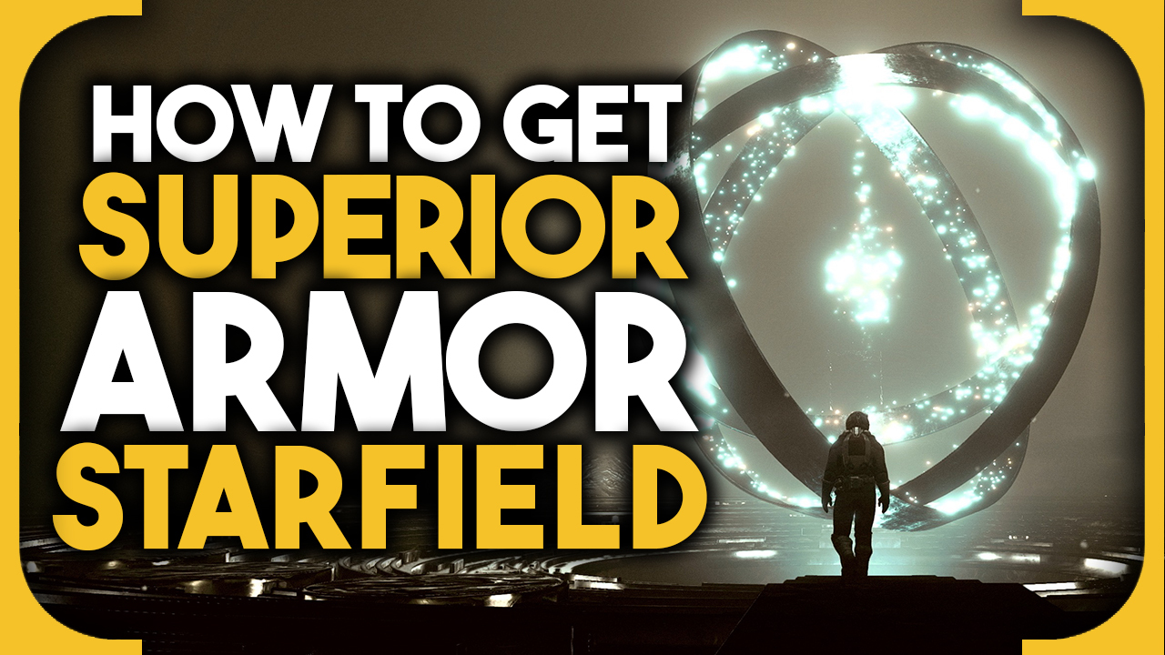 How to get Superior weapons and armor in Starfield