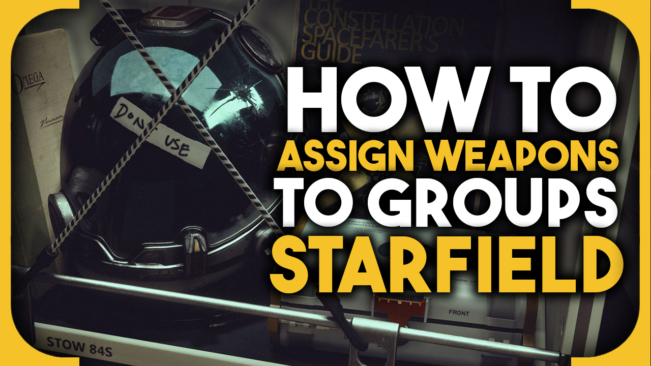 How to assign weapons to groups in Starfield