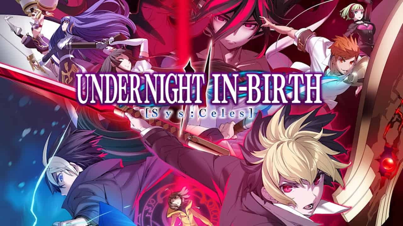 Under Night In-Birth 2 Sys:Celes release date, pre-order bonus, characters, and editions